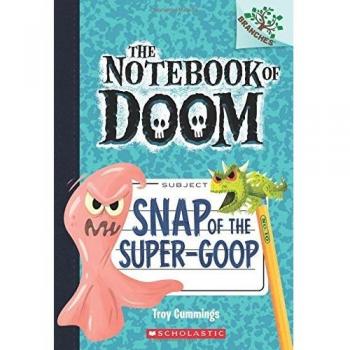 Snap of the Super-Goop: A Branches Book