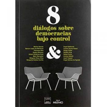 8 diálogos de Democracias bajo Control: 76