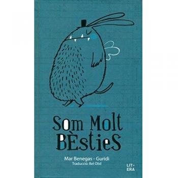 Som molt bèsties.