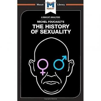 History of Sexuality: Vol. 1: The Will to Knowledge