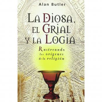 La diosa, el grial y la logia