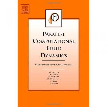 Parallel Computational Fluid Dynamics 2004: Multidisciplinary Applications