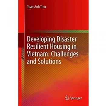 Developing Disaster Resilient Housing in Vietnam: Challenges and Solutions