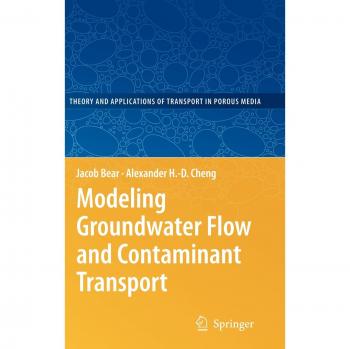Groundwater Flow and Contaminant Transport Modeling by Alexander H. Cheng