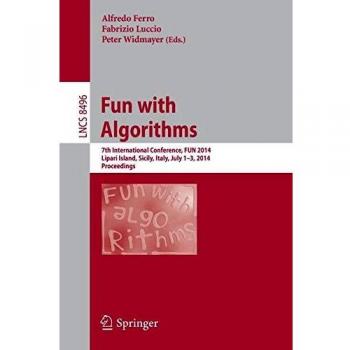 Fun with Algorithms: 7th International Conference, FUN 2014, Lipari Island, Sicily, Italy, July 1-3, 2014, Proceedings