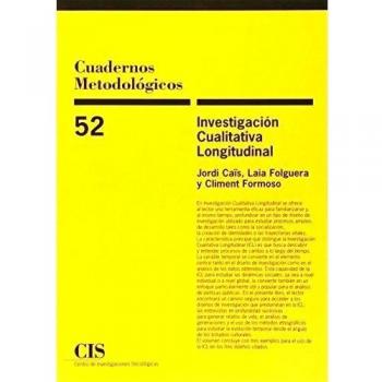 Cuadernos Metodológicos nº 52. Investigación cualitativa longitudinal