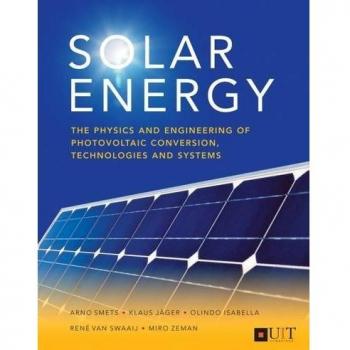 Solar Energy: The Physics and Engineering of Photovoltaic Conversion, Technologies and Systems