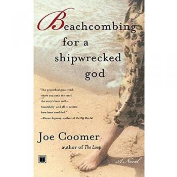 Beachcombing for a Shipwrecked God: A Novel by Joe Coomer