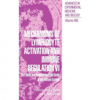 Mechanisms of Lymphocyte Activation and Immune Regulation VI: Cell Cycle and Programmed Cell Death in the Immune System: 406
