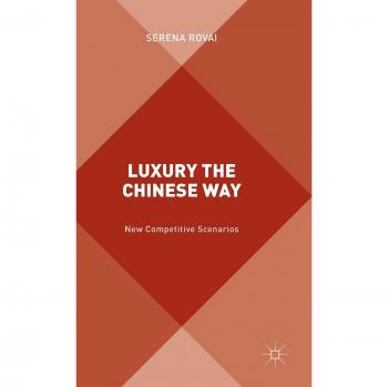 Luxury the Chinese Way: The Emergence of a New Competitive Scenario