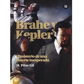 Brahe y Kepler. El misterio de una muerte inesperada