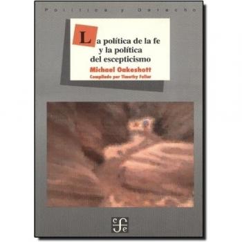 La politica de la fe y la politicadel escepticismo