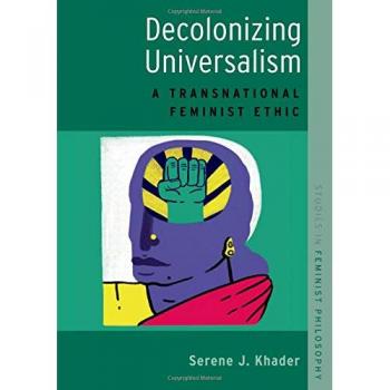 Decolonizing Universalism: A Transnational Feminist Ethic