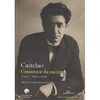 Castelao. Construtor da nación. Tomo I 1886-1930