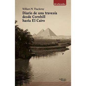 Diario de una travesía desde Cornhill hasta El Cairo - William T. Thackeray