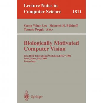 Biologically Inspired Computer Vision Proceedings: IEEE BMCV 2000, Seoul - Lecture Notes in Computer Science Volume 1811