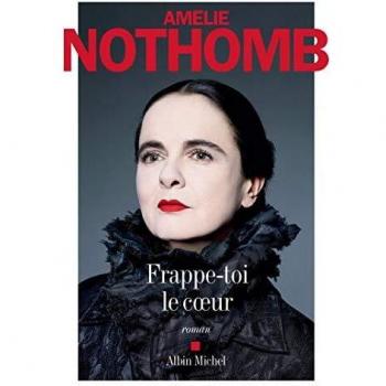 Frappe-toi le coeur - Novela de Amélie Nothomb con características de romance y drama