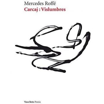 Carcaj. Vislumbres: 64 - Roffé, Mercedes