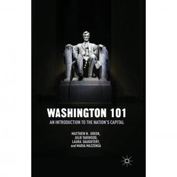 Washington 101: A Comprehensive Guide to the Nation's Capital