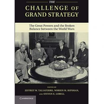 Desafío de Gran Estrategia: Las Grandes Potencias y el Equilibrio Roto Entre las Guerras Mundiales