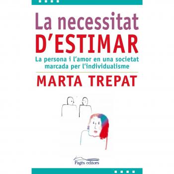 La necessitat d'estimar - Marta Trepat Secanell