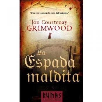 La Espada maldita - Jon Courtenay Grimwood