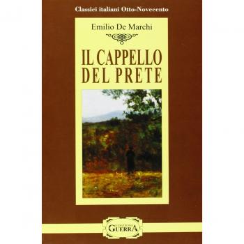 IL CAPPELLO DEL PRETE - LIVELLO C1/C2 CLASSICI /DE MARCHI GUERRA EDIZIONI LIBRO 2016