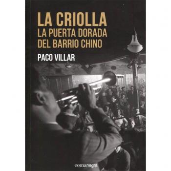 La Criolla. La puerta dorada del Barrio Chino