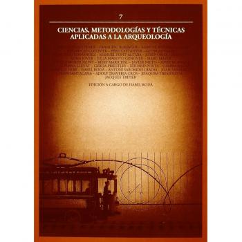 Ciencias, metodologias y tecnicas aplicadas a la arqueologia