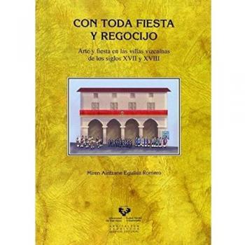 Con toda fiesta y regocijo - Eguíluz Romero, Miren Aintzane