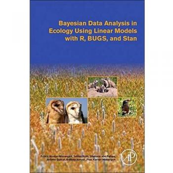 Bayesian Data Analysis in Ecology Using Linear Models with R, Bugs, and Stan: Including Comparisons to Frequentist Statistics