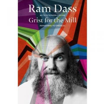 Grist for the Mill: Awakening to Oneness