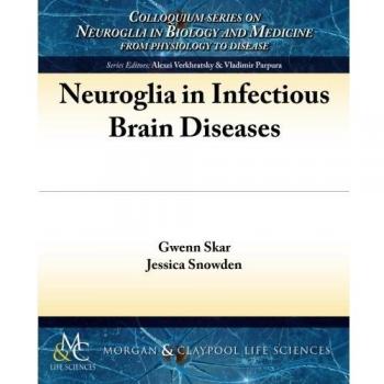 Neuroglia en Enfermedades Infecciosas del Cerebro (Serie de Coloquios sobre Neuroglia en Biología y Medicina) - Tapa Blanda