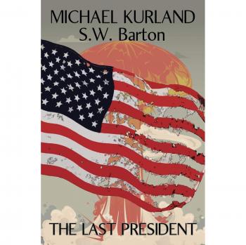 Kurland, Michael: El Último Presidente - Edición en Rústica