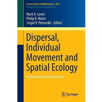 Dispersal, Individual Movement and Spatial Ecology: A Mathematical Perspective: 2071