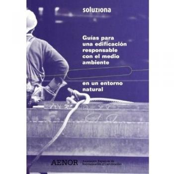 Guías para una edificación responsable con el medio ambiento en un entorno natural