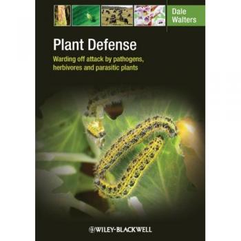 Plant Defense: Warding off attack by pathogens, herbivores and parasitic plants