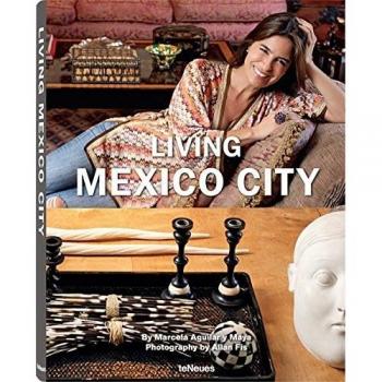 Guía de Estilo Viviendo en la Ciudad de México - teNeues Verlag