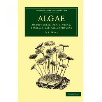 Colección de Algas: Myxophyceae, Peridinieae, Bacillariear y Chlorophyceae (Colección de Biblioteca de Cambridge - Botánica y Horticultura)