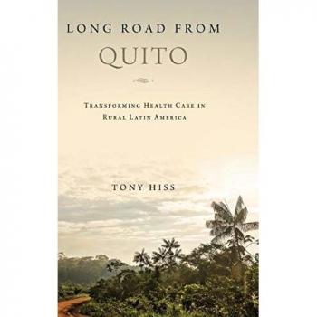 Long Road from Quito: Transforming Health Care in Rural Latin America