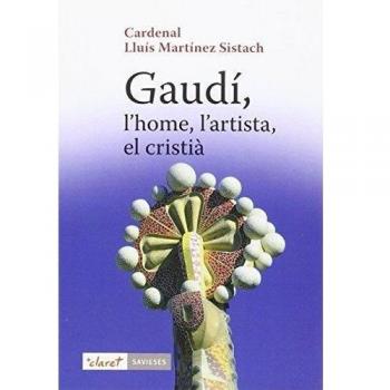 Gaudí, l'home, l'artista, el cristià: 27