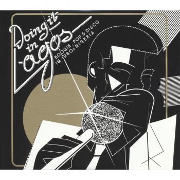 Doing It In Lagos: Boogie Pop & Disco in 1980s Nigeria (4 LP Vinyl Set)