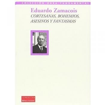 Cortesanas, Bohemios, Asesinos Y Fantasmas