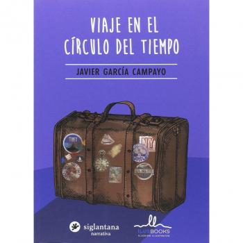 VIAJE EN EL CÍRCULO DEL TIEMPO - Javier Garcia Campayo