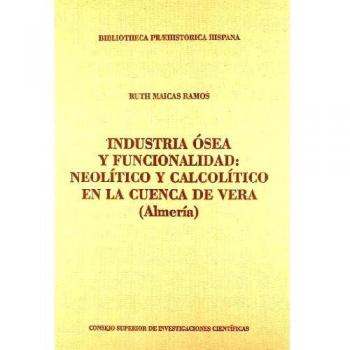 Industria ósea y funcionalidad : Neolítico y Calcolítico en la Cuenca de Vera