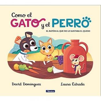 Como el gato y el perro 2. El ratón al que no le gustaba el queso