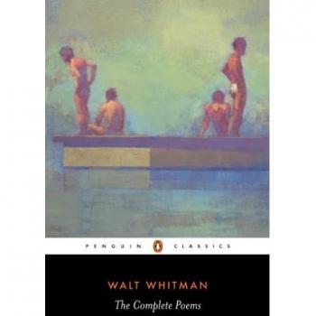 Walt Whitman: The Complete Poems (Penguin Classics Edition)