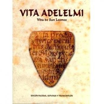 Vita Adelemi. Vida de San Lesmes. Estudios y transcripción