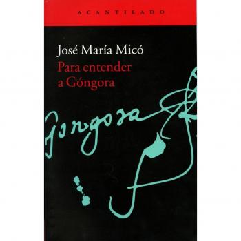 Para Entender A Gongora - José María Micó Juan