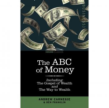 The ABC of Money: A Comprehensive Guide to Wealth Principles and Financial Wisdom
